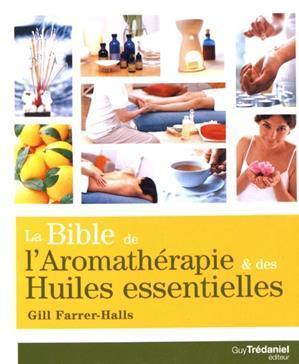 Livre, Bible de l'aromathérapie & des huiles essentielles
